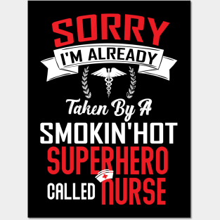 Sorry Already Taken By A Superhero Nurse Posters and Art